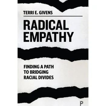 Radical Empathy - Givens, Terri E.; Navarre, Rachel; Mohanty, Pete
