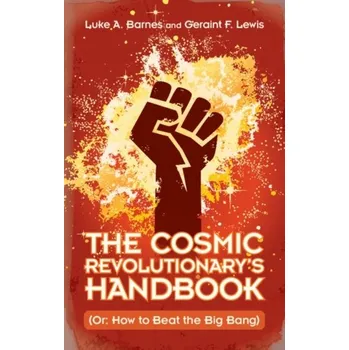 The Cosmic Revolutionary's Handbook - Barnes, Luke