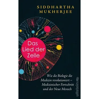 Příroda Das Lied der Zelle - Siddhartha Mukherjee [DE] (2023, Firma, Ullstein Verlag GmbH)