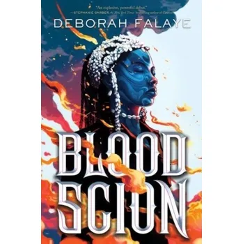 Beletrie pro dospělé Blood Scion - Falaye, Deborah [EN] (2023, Brožovaná, HarperCollins Publishers Inc)