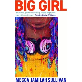 Beletrie pro dospělé Big Girl - Sullivan, Mecca Jamilah [EN] (2023, Firma, Little, Brown Book Group)