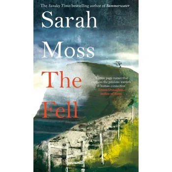 Cestování The Fell - Moss, Sarah [EN] (2021, Firma, Pan Macmillan)