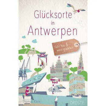 Cestování Glücksorte in Antwerpen - Klein, Thomas
