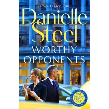 Cestování Worthy Opponents - Danielle Steel [EN] (2023, Firma, Pan Macmillan)