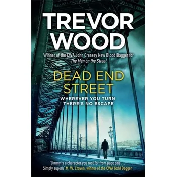 Dead End Street - Wood, Trevor [EN] (2022, Brožovaná / brožovaná, Quercus publishing)