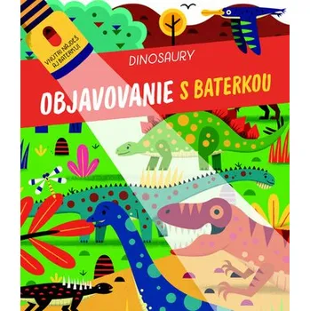 Příroda Objavovanie s baterkou Dinosaury
