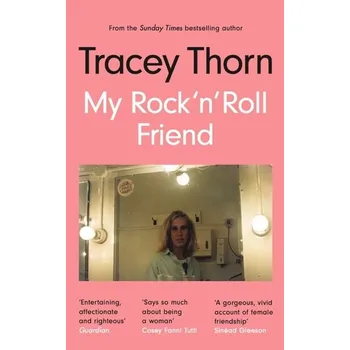 Cizojazyčná kniha My Rock 'n' Roll Friend - Thorn, Tracey [EN] (2022, Měkká, Canongate Books Ltd.)
