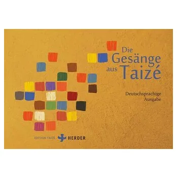 Die Gesänge aus Taizé - Communauté von Taizé [DE] (2025, Brožovaná, Herder Verlag GmbH)