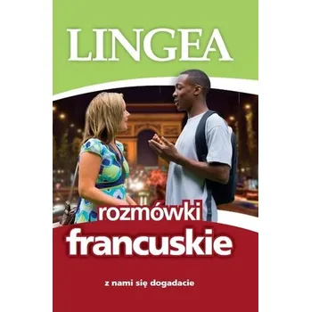 Rozmówki francuskie. Z nami się dogadacie - Praca zbiorowa