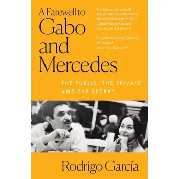 Literární biografie A Farewell to Gabo and Mercedes - Garcia-Valle, Rodrigo [EN] (2022, Měkká, HarperCollins Publishers)