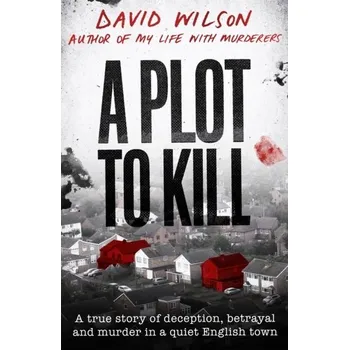 Beletrie pro dospělé A Plot to Kill - Wilson, David
