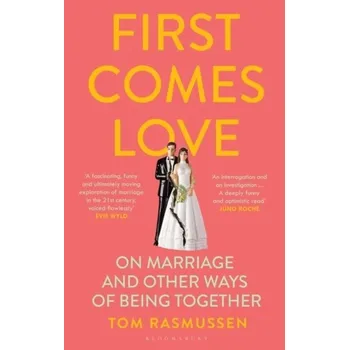 Literární biografie First Comes Love - Rasmussen, Tom