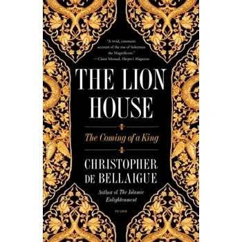 Umění The Lion House - Bellaigue, Christopher de [EN] (2023, Brožovaná, Picador)