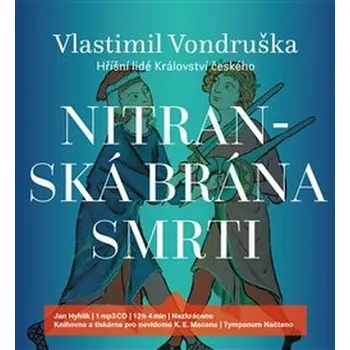 Nitranská brána smrti - Vlastimil Vondruška (cs, 2018, CD, Tympanum s.r.o.)