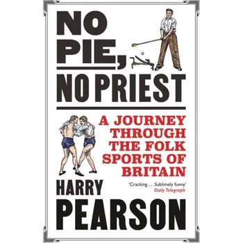 Cestování No Pie, No Priest - Pearson, Harry [EN] (2024, Brožovaná, Simon & Schuster Ltd)