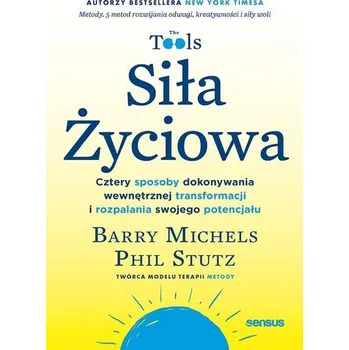 Siła Życiowa. Cztery sposoby dokonywania... - Shalila Sharamon