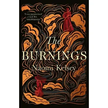 The Burnings - Kelsey, Naomi [EN] (2024, Brožovaná, HarperCollins Publishers)