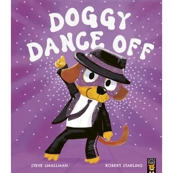 První čtění Doggy Dance Off - Smallman, Steve [EN] (2024, Brožovaná, Little Tiger Press Group)