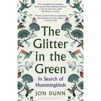 The Glitter in the Green - Dunn, Jon [EN] (2022, Měkká, Bloomsbury Publishing PLC)