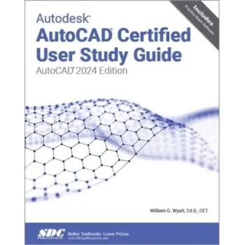 Technika Autodesk AutoCAD Certified User Study Guide - Wyatt, William G.
