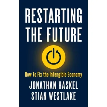 Restarting the Future - Haskel, Jonathan