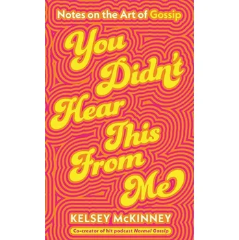 Učebnice You Didn't Hear This From Me - McKinney, Kelsey [EN] (2025, Firma, Penguin Books Ltd (UK))