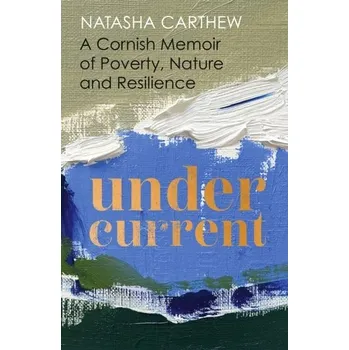 Populárně naučná literatura pro dospělé Undercurrent - Carthew, Natasha