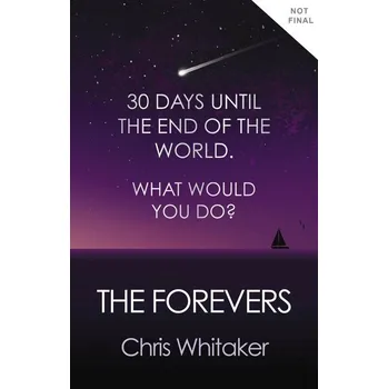 The Forevers - Whitaker, Chris [EN] (2021, Měkká, Hot Key Books)