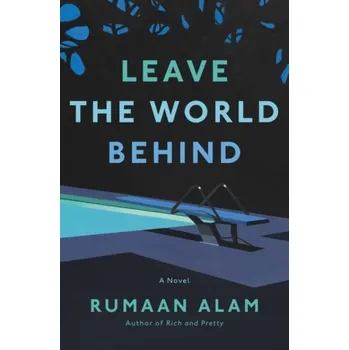 Beletrie pro dospělé Leave the World Behind - Alam, Rumaan [EN] (2020, Firma, HarperCollins Publishers)