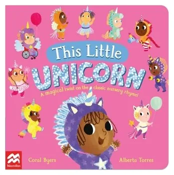 První čtění This Little Unicorn - Byers, Coral [EN] (2024, Formát desky, Pan Macmillan)