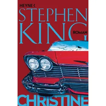 Christine - Stephen King [DE] (2022, Brožovaná, Heyne Taschenbuch)