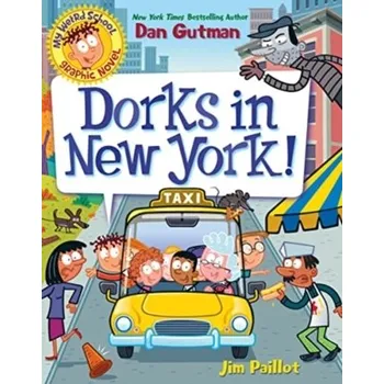Umění My Weird School Graphic Novel: Dorks in New York! - Gutman, Dan