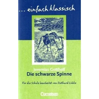 Beletrie pro dospělé Die schwarze Spinne - Jeremias Gotthelf [DE] (2005,, Brožovaná, Cornelsen)
