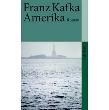 Amerika - Franz Kafka [DE] (2007, Brožovaná, Suhrkamp)