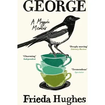 Literární biografie George - Hughes, Frieda [EN] (2024, Brožovaná, Profile Books Ltd)