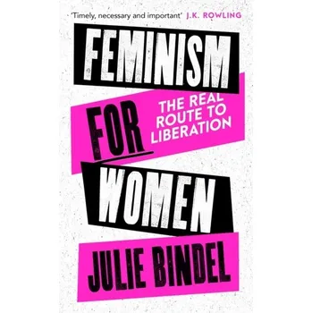 Feminism for Women - Bindel, Julie [EN] (2022, Měkká, Little, Brown Book Group)