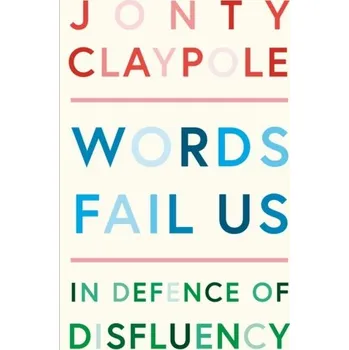 Words Fail Us - Claypole, Jonty