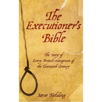 Literární biografie Executioner's Bible - Fielding, Steven