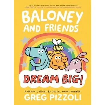Baloney and Friends: Dream Big! - Pizzoli, Greg