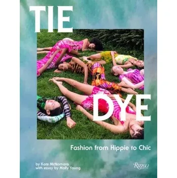 Umění Tie Dye - McNamara, Kate; Young, Molly [EN] (2024, Firma, Rizzoli International Publications)