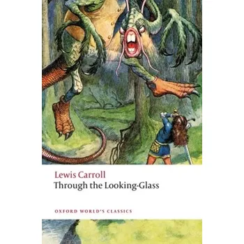 Učebnice Through the Looking-Glass - Lewis Carroll [EN] (2022, Měkká, Oxford University Press)