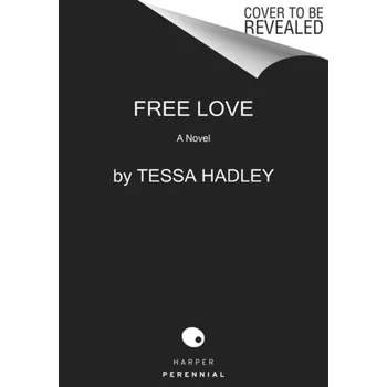 Umění Free Love - Hadley Tessa [EN] (2023, Brožovaná / brožovaná, HarperCollins)