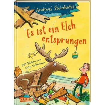 Es ist ein Elch entsprungen - Andreas Steinhöfel [DE] (2021, Firma, Carlsen Verlag GmbH)