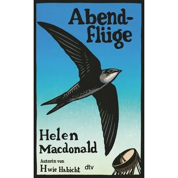 Příroda Abendflüge - Macdonald Helen [DE] (2023, Brožovaná, dtv Verlagsgesellschaft)
