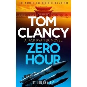 Beletrie pro dospělé Tom Clancy Zero Hour - Bentley, Don [EN] (2023, Brožovaná, Little, Brown Book Group)