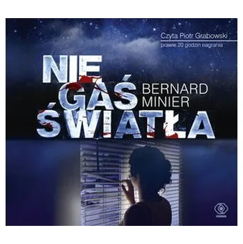 Nie gaś światła - Bernard Minier [PL] (2014, Karton, Rebis)
