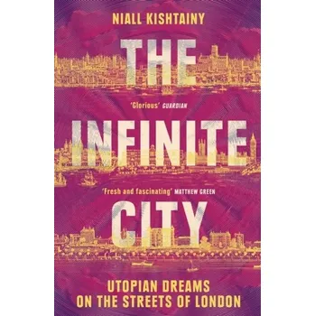 Populárně naučná literatura pro dospělé The Infinite City - Kishtainy Niall [EN] (2024, Brožovaná, HarperCollins Publishers)