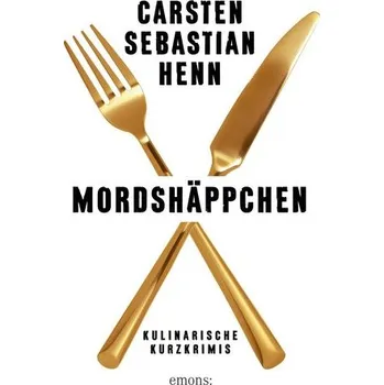 Mordshäppchen - Carsten Sebastian Henn [DE] (2021, Měkká, Emons Verlag)