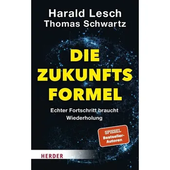 Die Zukunftsformel - Harald Lesch