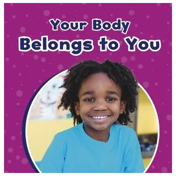 Your Body Belongs to You - Richardson, Ashley [EN] (2023, Brožovaná, Capstone Global Library Ltd)